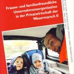 Frauen- und familienfreundliche Unternehmensorganisation in der Privatwirtschaft  der Wesermarsch II