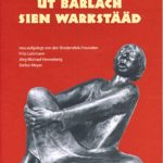 Ut Barlach sien Warkstääd