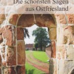 Die schönsten Sagen aus Ostfriesland