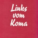 Links vom Koma