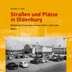 Straßen und Plätze in Oldenburg Band 4