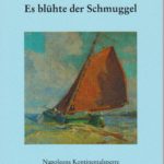 Es blühte der Schmuggel