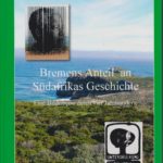 Bremens Anteil an Südafrikas Geschichte