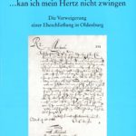 "... kann ich mein Hertz nicht zwingen"