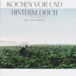 Kochen vor und hinterm Deich