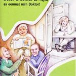 Beter dreemal lachen, as eenmal na'n Doktor!