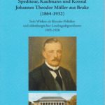 Spediteur, Kaufmann und Konsul Johannes Theodor Müller aus Brake (1864 - 1932)