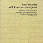Spurensuche im Schlossmuseum Jever