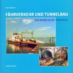 Fährverkehr und Tunnelbau