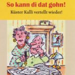 So kann di dat gohn!