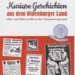 Kuriose Geschichten aus dem Oldenburger Land Band 2