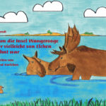 Warum die Insel Wangerooge früher vielleicht von Elchen bewohnt war