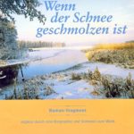 Wenn der Schnee geschmolzen ist
