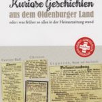 Kuriose Geschichten aus dem Oldenburger Land