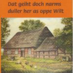 Dat geiht doch narms duller her as oppe Wilt