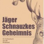 Jäger Schnautzkes Geheimnis