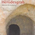 Das Evangelium aus dem Herodesgrab