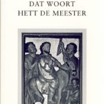 DAT WORT HETT DE MEESTER