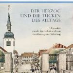 Der Herzog und die Tücken des Alltags