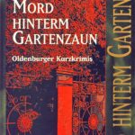 Mord hinterm Gartenzaun