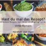 Hast du mal das Rezept? Herzhaft und vegan