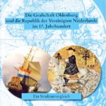 Die Grafschaft Oldenburg und die Republik der Vereinigten Niederlande