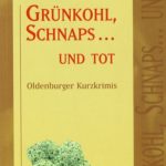 Grünkohl, Schnaps... und tot