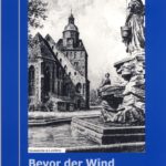 Bevor der Wind alle Spuren verweht