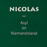 Nicolas oder Asyl im Niemandsland