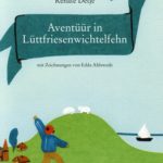Aventüür in Lüttfriesenwichtelfehn