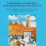 Arbeitswanderer in Delmenhorst in der Epoche des Kaiserreichs 1871 - 1918