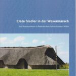 Erste Siedler in der Wesermarsch