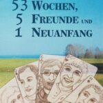 53 Wochen, 5 Freunde und 1 Neuanfang