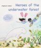 Heroes of the underwater forest