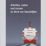 Arbeiten, Leben und Lernen an Bord von Seeschiffen