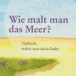 Wie malt man das Meer?
