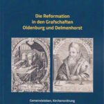 Die Reformation in den Grafschaften Oldenburg und Delmenhorst