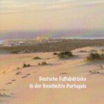 Deutsche Fußabdrücke in der Geschichte Portugals