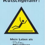 Vorsicht Rutschgefahr!