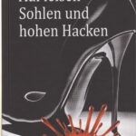 Auf leisen Sohlen und hohen Hacken