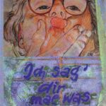 Ich sag' dir mal was