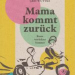 Mama kommt zurück