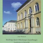 Streifzüge durch Oldenburger Ausstellungen