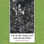 Ich tat die Augen auf und sah das Helle