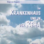 Im Krankenhaus und in der Reha
