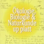 Ökologie, Biologie & Naturkunde up platt