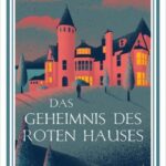 Das Geheimnis des roten Hauses
