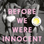 Before We Were Innocent