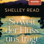 So weit der Fluss uns trägt