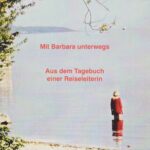 Mit Barbara unterwegs